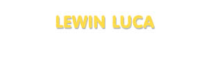 Der Vorname Lewin Luca